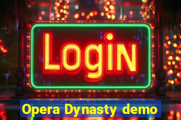 Opera Dynasty demo